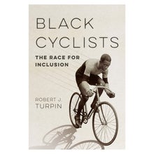 The cover of the new book Black Cyclists: The Race for Inclusion by Robert J. Turpin.
